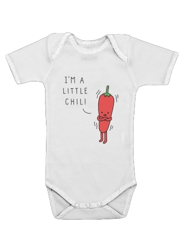 Onesies Baby Im a little chili