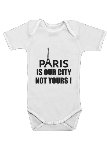  Paris is our city NOT Yours para bodysuit bebê manga curta