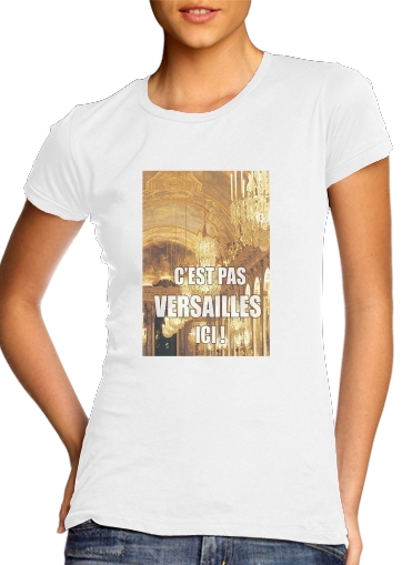  Cest pas Versailles ICI para T-shirt branco das mulheres