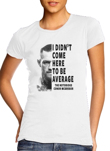 Conor Mcgreegor Dont be average para T-shirt branco das mulheres