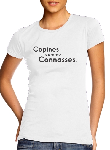  Copines comme connasses para T-shirt branco das mulheres