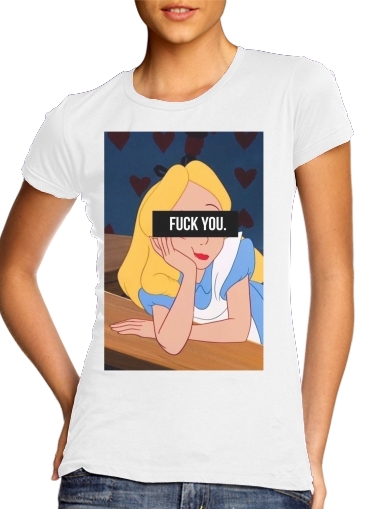  Fuck You Alice para T-shirt branco das mulheres