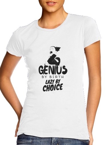  Genius by birth Lazy by Choice Shikamaru tribute para T-shirt branco das mulheres