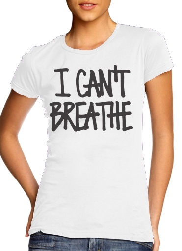  I cant breathe para T-shirt branco das mulheres