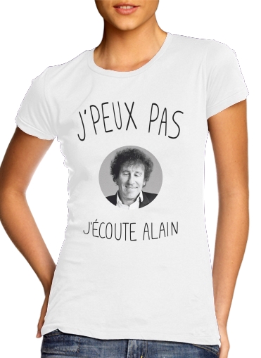  Je peux pas jecoute Alain Souchon para T-shirt branco das mulheres