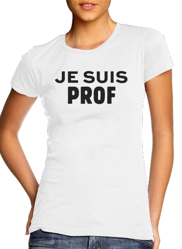  Je suis prof para T-shirt branco das mulheres