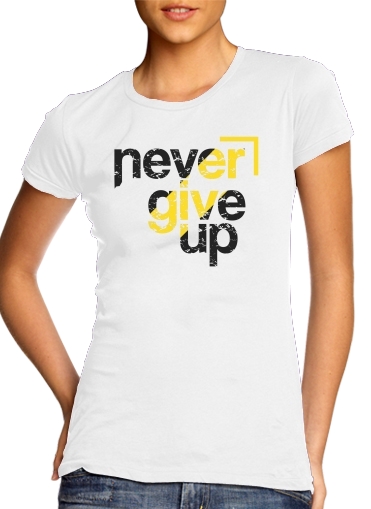  Never Give Up para T-shirt branco das mulheres
