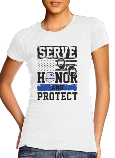  Police Serve Honor Protect para T-shirt branco das mulheres