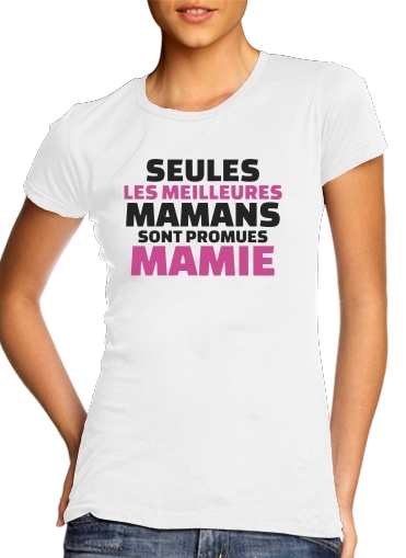 Seules les meilleures mamans sont promues mamie para T-shirt branco das mulheres