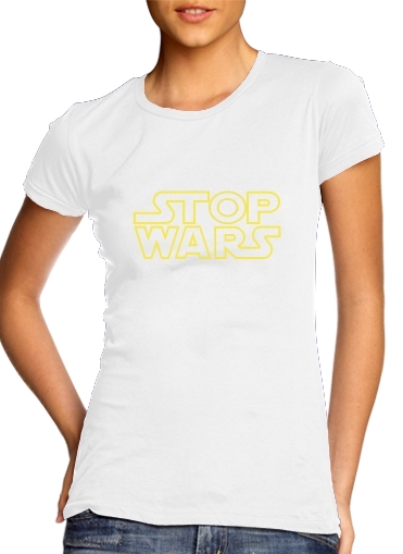  Stop Wars para T-shirt branco das mulheres