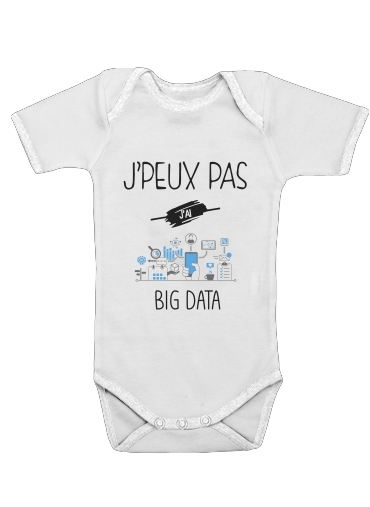 Onesies Baby Je peux pas jai Big Data