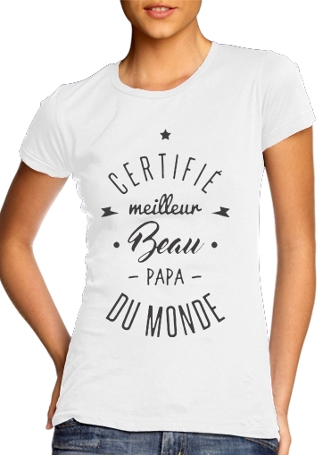  Certifie meilleur beau papa para T-shirt branco das mulheres
