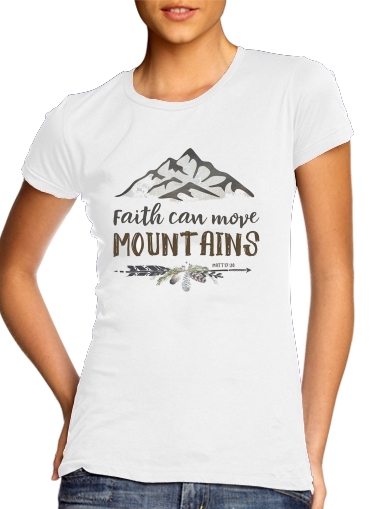  Faith can move montains Matt 17v20 Bible Blessed Art para T-shirt branco das mulheres