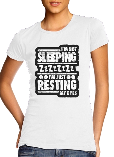  im not sleeping im just resting my eyes para T-shirt branco das mulheres