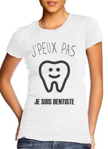  Je peux pas je suis dentiste para T-shirt branco das mulheres