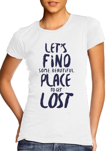  Let's find some beautiful place para T-shirt branco das mulheres