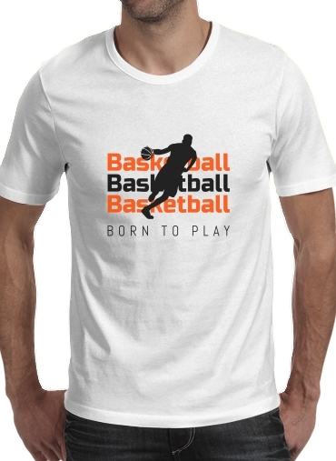  Basketball Born To Play para Manga curta T-shirt homem em torno do pescoço