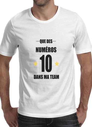  Que des numeros 10 dans ma team para Manga curta T-shirt homem em torno do pescoço