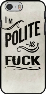 Capa I´m polite as fuck for Iphone 6 4.7